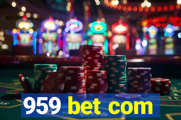 959 bet com